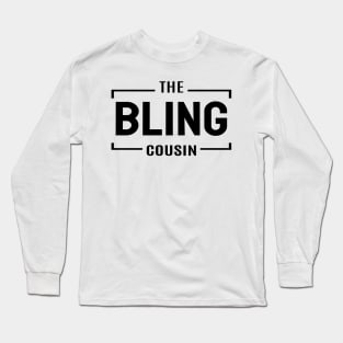 Bling Cousin Long Sleeve T-Shirt